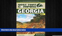 READ book  Best Tent Camping: Georgia: Your Car-Camping Guide to Scenic Beauty, the Sounds of