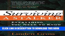 Collection Book Surviving a Stalker: Everything You Need to Know to Keep Yourself Safe