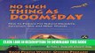 New Book No Such Thing As Doomsday : How to Prepare for Earth Changes, Power Outages, Wars   Other