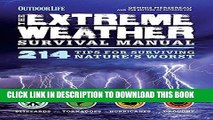 [PDF] The Extreme Weather Survival Manual: 214 Tips for Surviving Nature s Worst Full Colection