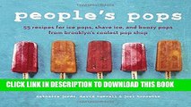 [PDF] People s Pops: 55 Recipes for Ice Pops, Shave Ice, and Boozy Pops from Brooklyn s Coolest
