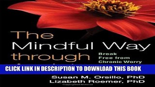 [PDF] The Mindful Way through Anxiety: Break Free from Chronic Worry and Reclaim Your Life Popular
