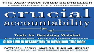 [PDF] Crucial Accountability: Tools for Resolving Violated Expectations, Broken Commitments, and