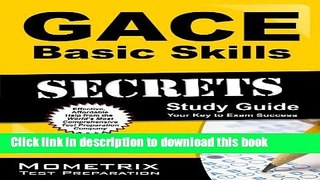 Read GACE Basic Skills Secrets Study Guide: GACE Test Review for the Georgia Assessments for the