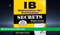 For you IB Mathematics (SL) Examination Secrets Study Guide: IB Test Review for the International