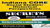 Read Indiana CORE Social Studies - Historical Perspectives Secrets Study Guide: Indiana CORE Test