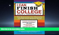 Online eBook I Can Finish College: The Overcome Any Obstacle and Get Your Degree Guide