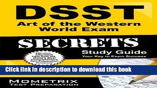 Read DSST Art of the Western World Exam Secrets Study Guide: DSST Test Review for the Dantes