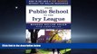 Popular Book From Public School to the Ivy League: How to get into a top school without top dollar