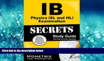 Choose Book IB Physics (SL and HL) Examination Secrets Study Guide: IB Test Review for the