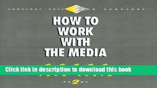 Read How to Work with the Media (Survival Skills for Scholars)  Ebook Free