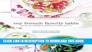 [PDF] My French Family Table: Recipes for a Life Filled with Food, Love, and Joie de Vivre Full