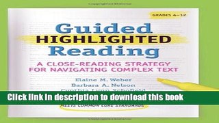 Read Guided Highlighted Reading: A Close-Reading Strategy for Navigating Complex Text (Maupin