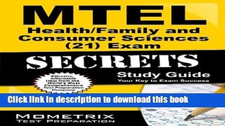 Read MTEL Health/Family and Consumer Sciences (21) Exam Secrets Study Guide: MTEL Test Review for