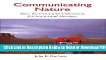 [Get] Communicating Nature: How We Create and Understand Environmental Messages Popular New