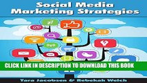 [PDF] Social Media Marketing Strategies: Strategy for Twitter, Facebook, LinkedIn, Pinterest,