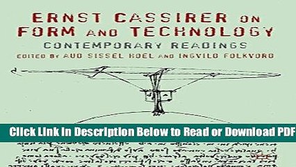 [Get] Ernst Cassirer on Form and Technology: Contemporary Readings Popular Online