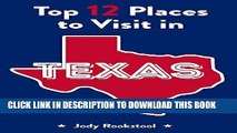 [PDF] Jody Rookstool s Top 12 Places to Visit in Texas Exclusive Online