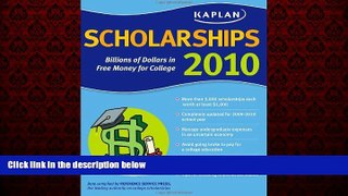 Popular Book Kaplan Scholarships 2010: Billions of Dollars in Free Money for College