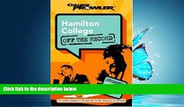 Enjoyed Read Hamilton College: Off the Record (College Prowler) (College Prowler: Hamilton College