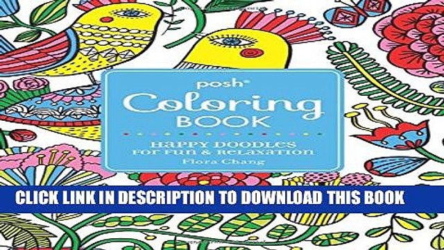 [PDF] Posh Adult Coloring Book: Happy Doodles for Fun Relaxation: Flora Chang Popular Online