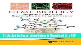 [Read] Heme Biology: The Secret Life of Heme in Regulating Diverse Biological Processes Free Books
