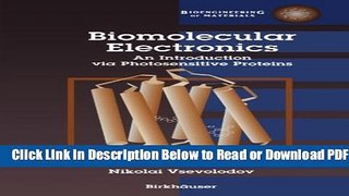 [Get] Biomolecular Electronics: An Introduction via Photosensitive Proteins (Bioengineering of