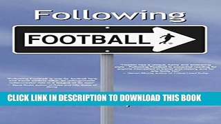[New] Following Football: One Man s Journey Across the Football Planet Exclusive Online