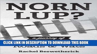 [New] Norn Lup? - A Journey of Railways, Roads and Wats Exclusive Full Ebook