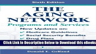 [Reads] The Aging Network: Programs and Services, Sixth Edition Online Books