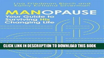 [New] Manopause: Your Guide to Surviving His Changing Life Exclusive Full Ebook