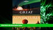 behold  Great Adventures: Experience the World at its Breathtaking Best