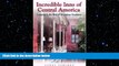 READ book  Incredible Inns of Central America : Lodging in the Bed   Breakfast Tradition  BOOK