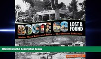 there is  Route 66 Lost   Found: Mother Road Ruins and Relics: The Ultimate Collection