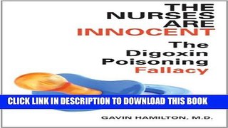 [PDF] The Nurses Are Innocent: The Digoxin Poisoning Fallacy Full Colection