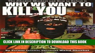 [PDF] Why We Want to Kill You: The Jihadist Mindset and How to Defeat it Full Online