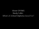 Neely Fuller- What's A School Diploma Good For