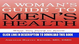 [New] A Women s Guide to Men s Health: Remedying Hormone Imbalances Before It s Too Late Exclusive