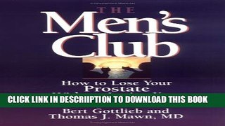 [New] The Men s Club: How to Lose Your Prostate without Losing Your Sense of Humor Exclusive Full