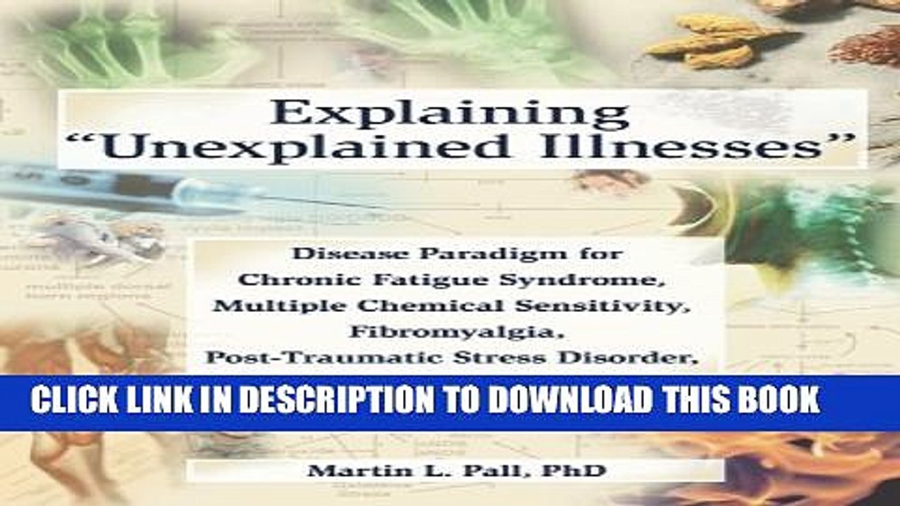[PDF] Explaining  Unexplained Illnesses : Disease Paradigm for Chronic Fatigue Syndrome, Multiple
