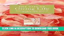 Collection Book The Gift of Giving Life: Rediscovering the Divine Nature of Pregnancy and Birth