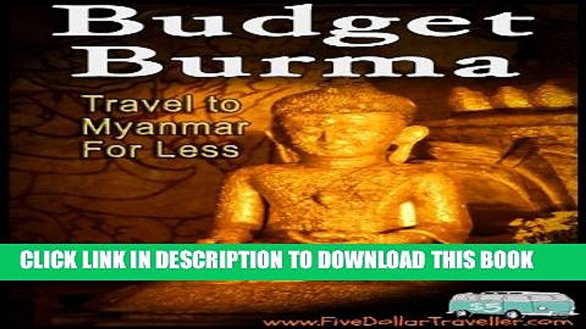 ⁣[New] Budget Burma Travel Guide: Backpacking Myanmar Exclusive Full Ebook