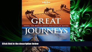 there is  Lonely Planet Great Journeys