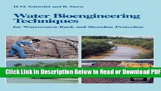 [Get] Water Bioengineering Techniques: for Watercourse Bank and Shoreline Protection Popular Online