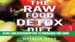 [PDF] The Raw Food Detox Diet: The Five-Step Plan for Vibrant Health and Maximum Weight Loss (Raw