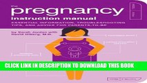 Collection Book The Pregnancy Instruction Manual: Essential Information, Troubleshooting Tips, and