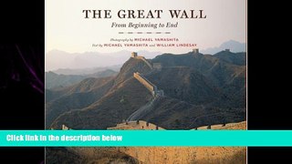 behold  The Great Wall: From Beginning to End