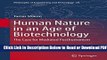 [Get] Human Nature in an Age of Biotechnology: The Case for Mediated Posthumanism (Philosophy of