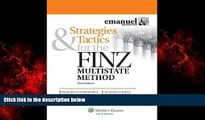 Enjoyed Read Strategies   Tactics for the Finz Multistate Method, Third Edition (Emanuel Bar Review)