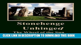 [PDF] Stonehenge Unhinged The Wheel of the Sun Full Collection